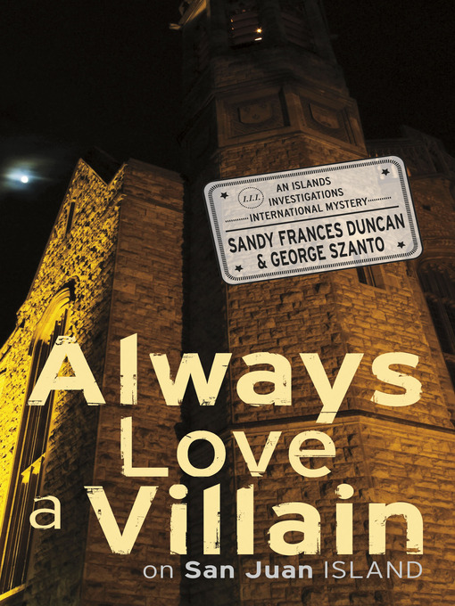 Title details for Always Love a Villain on San Juan Island by Sandy Frances Duncan - Available